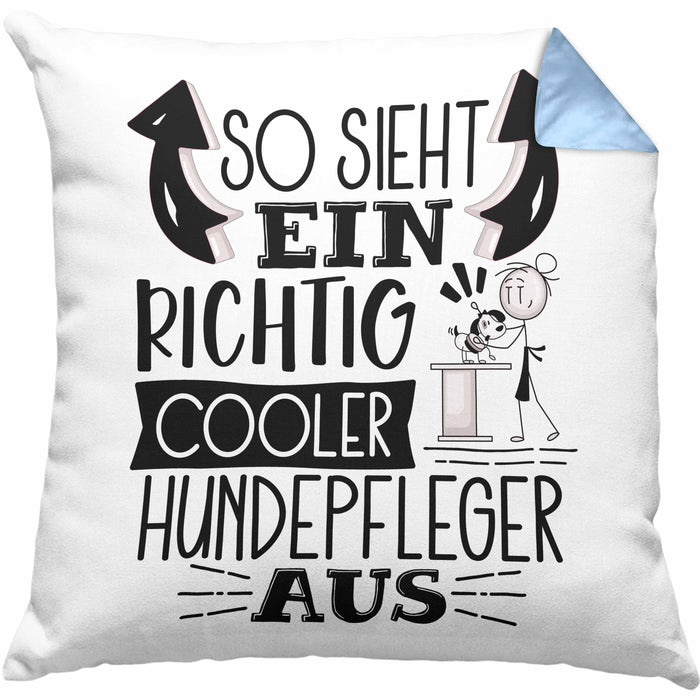 Hundepfleger Kissen mit Füllung 40x40 So Sieht Ein Richtig Cooler Hundepfleger Aus Geschenk Lustiger Spruch Geschenkidee (Grau) Blau Trendation