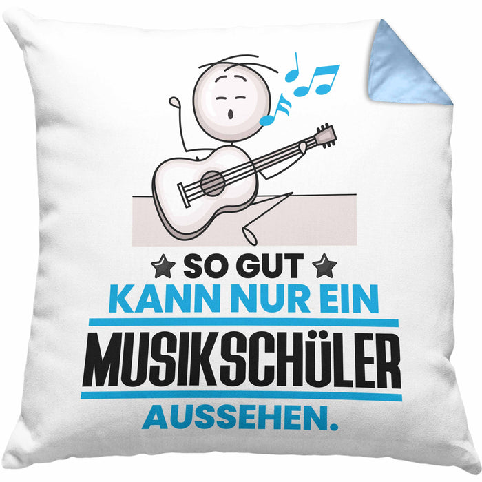 Musikschüler Geschenk Kissen mit Füllung 40x40 So Gut Kann Nur Ein Musikschüler Aussehen Geschenkidee (Grau) Blau Trendation