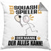 Squash-Spieler Kissen mit Füllung 40x40 Geschenk für Squash-Spieler Der Mann Der Alles Kann Geschenkidee zum Geburtstag (Grau) Grau Trendation
