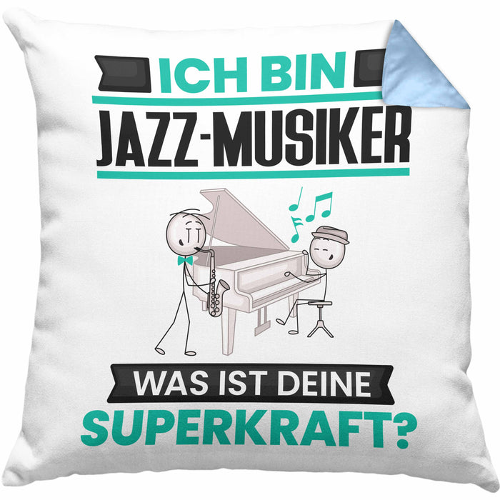 Jazz-Musiker Kissen mit Füllung 40x40 Geschenk für Jazz-Musiker Geburtstag Lustiger Spruch Was Ist Deine Superkraft (Grau) Blau Trendation