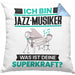 Jazz-Musiker Kissen mit Füllung 40x40 Geschenk für Jazz-Musiker Geburtstag Lustiger Spruch Was Ist Deine Superkraft (Grau) Blau Trendation