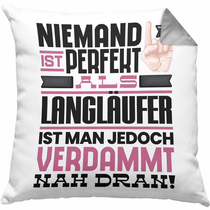 Langläufer Geschenk Kissen mit Füllung 40x40 Lustige Geschenkidee für Langläufer Geburtstag Niemand Ist Perfekt Aber Als Langläufer Ist Man Nah Dran (Grau) Grau Trendation