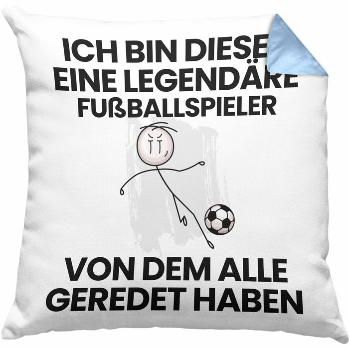 Fußballspieler Geschenk Kissen mit Füllung 40x40 Lustige Geschenkidee Geburtstag für Fußballspieler Ich Bin Dieser Legendäre Fußballspieler Von Dem Alle Geredet Haben (Grau) Blau Trendation