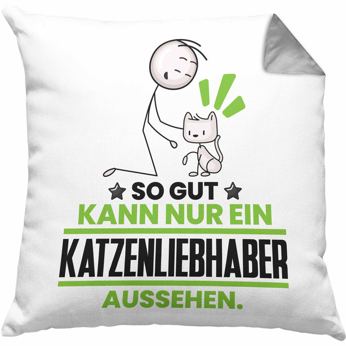 Katzenliebhaber Geschenk Kissen mit Füllung 40x40 So Gut Kann Nur Ein Katzenliebhaber Aussehen Geschenkidee (Grau) Grau Trendation