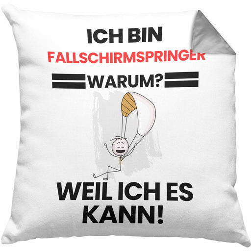 Fallschirmspringer Geschenk Kissen mit Füllung 40x40 Lustiger Spruch Ich Bin Fallschirmspringer Warum Weil Ich Es Kann Geschenkidee Bester Fallschirmspringer Geburtstag (Grau) Grau Trendation
