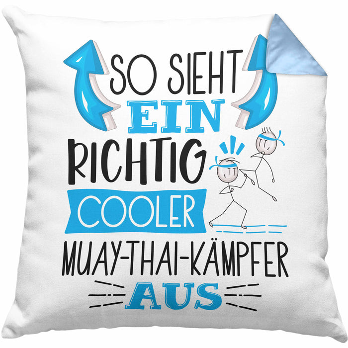 So Sieht Ein Richtig Cooler Muay-Thai-Kämpfer Aus Geschenk Kissen mit Füllung 40x40 Lustiger Spruch Geschenkidee (Grau) Blau Trendation