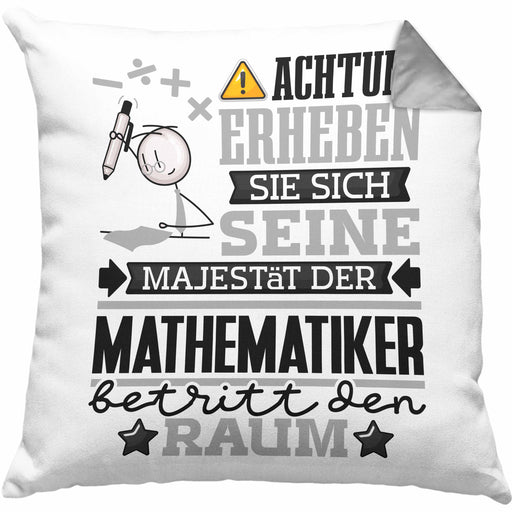 Mathematiker Geschenk Kissen mit Füllung 40x40 Lustiger Spruch Erheben Sie Sich Der Mathematiker Betritt den Raum (Grau) Grau Trendation
