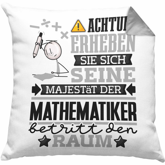 Mathematiker Geschenk Kissen mit Füllung 40x40 Lustiger Spruch Erheben Sie Sich Der Mathematiker Betritt den Raum (Grau) Grau Trendation