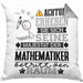 Mathematiker Geschenk Kissen mit Füllung 40x40 Lustiger Spruch Erheben Sie Sich Der Mathematiker Betritt den Raum (Grau) Grau Trendation