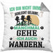 Wandern Geschenk Kissen mit Füllung 40x40 Ich Bin Nicht immer Schlecht Gelaunt Wandern Berge (Grau) Grau Trendation