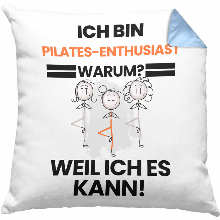 Pilates-Enthusiast Geschenk Kissen mit Füllung 40x40 Lustiger Spruch Ich Bin Pilates-Enthusiast Warum Weil Ich Es Kann Geschenkidee Bester Pilates-Enthusiast Geburtstag (Grau) Blau Trendation