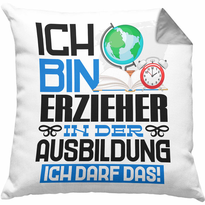 Erzieher Ausbildung Kissen mit Füllung 40x40 Geschenk Ich Bin Erzieher In Der Ausbildung Ich Darf Das Geschenkidee Spruch (Grau) Grau Trendation