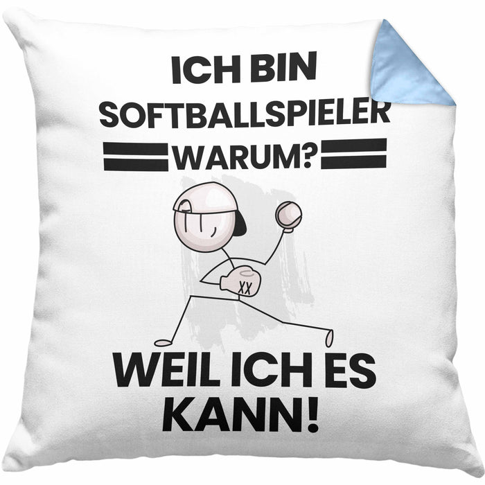 Softballspieler Geschenk Kissen mit Füllung 40x40 Lustiger Spruch Ich Bin Softballspieler Warum Weil Ich Es Kann Geschenkidee Bester Softballspieler Geburtstag (Grau) Blau Trendation