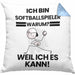 Softballspieler Geschenk Kissen mit Füllung 40x40 Lustiger Spruch Ich Bin Softballspieler Warum Weil Ich Es Kann Geschenkidee Bester Softballspieler Geburtstag (Grau) Blau Trendation