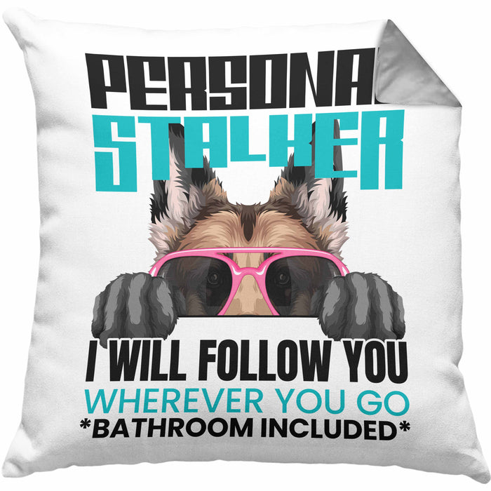 Schäferhund Besitzerin Kissen mit Füllung 40x40 Geschenk Lustiger Spruch Geschenkidee Personal Stalker (Grau) Grau Trendation