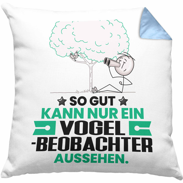 Vogelbeobachter Geschenk Kissen mit Füllung 40x40 So Gut Kann Nur Ein Vogelbeobachter Aussehen Geschenkidee (Grau) Blau Trendation