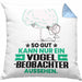 Vogelbeobachter Geschenk Kissen mit Füllung 40x40 So Gut Kann Nur Ein Vogelbeobachter Aussehen Geschenkidee (Grau) Blau Trendation