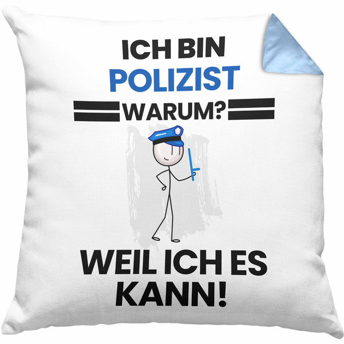 Polizist Geschenk Kissen mit Füllung 40x40 Lustiger Spruch Ich Bin Polizist Warum Weil Ich Es Kann Geschenkidee Bester Polizist Geburtstag (Grau) Blau Trendation