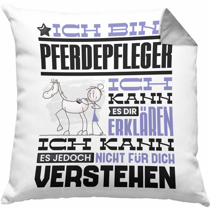 Pferdepfleger Geschenk Kaffee-Kissen mit Füllung 40x40 Geschenkidee für Pferdepfleger Ich Bin Pferdepfleger Ich Kann Es Dir Erklären Jedoch Nicht Für Dich Verstehen Spruch Lustig (Grau) Grau Trendation