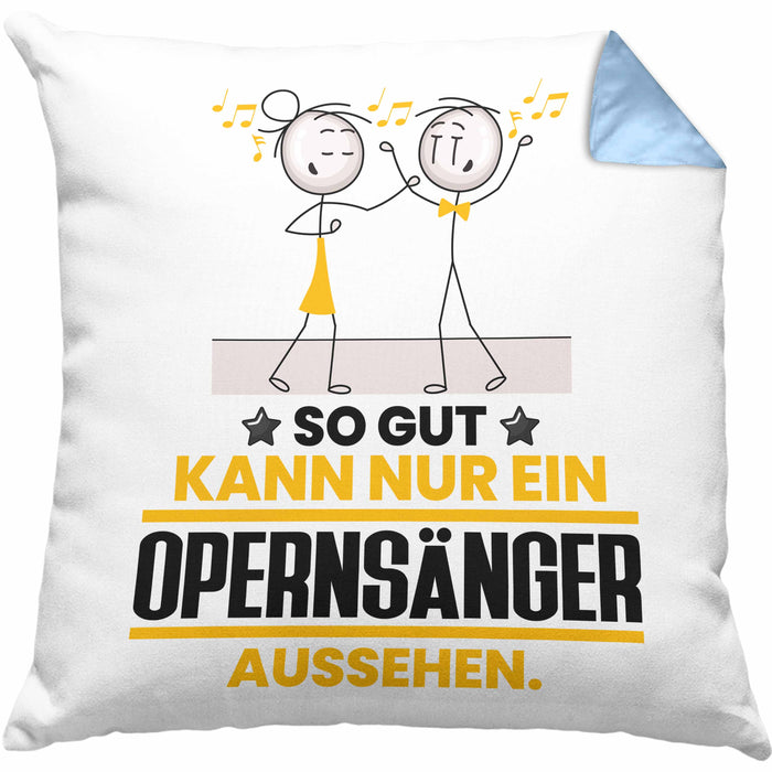 Opernsänger Geschenk Kissen mit Füllung 40x40 So Gut Kann Nur Ein Opernsänger Aussehen Geschenkidee (Grau) Blau Trendation