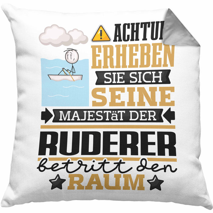 Ruderer Geschenk Kissen mit Füllung 40x40 Lustiger Spruch Erheben Sie Sich Der Ruderer Betritt den Raum (Grau) Grau Trendation