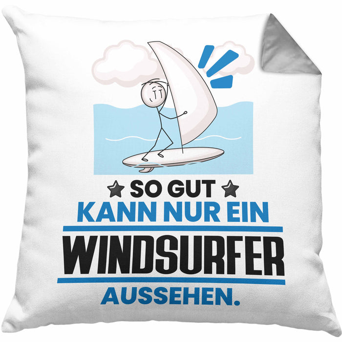 Windsurfer Geschenk Kissen mit Füllung 40x40 So Gut Kann Nur Ein Windsurfer Aussehen Geschenkidee (Grau) Grau Trendation