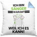 Sänger Geschenk Kissen mit Füllung 40x40 Lustiger Spruch Ich Bin Sänger Warum Weil Ich Es Kann Geschenkidee Bester Sänger Geburtstag (Grau) Blau Trendation