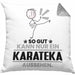 Karateka Geschenk Kissen mit Füllung 40x40 So Gut Kann Nur Ein Karateka Aussehen Geschenkidee (Grau) Grau Trendation