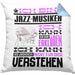 Jazz-Musiker Geschenk Kissen mit Füllung 40x40 Lustige Geschenkdiee für einen Jazz-Musiker Geburtstag Ich Bin Jazz-Musiker Ich Kann Es Dir Erklären Aber Nicht Für Dich Verstehen (Grau) Blau Trendation