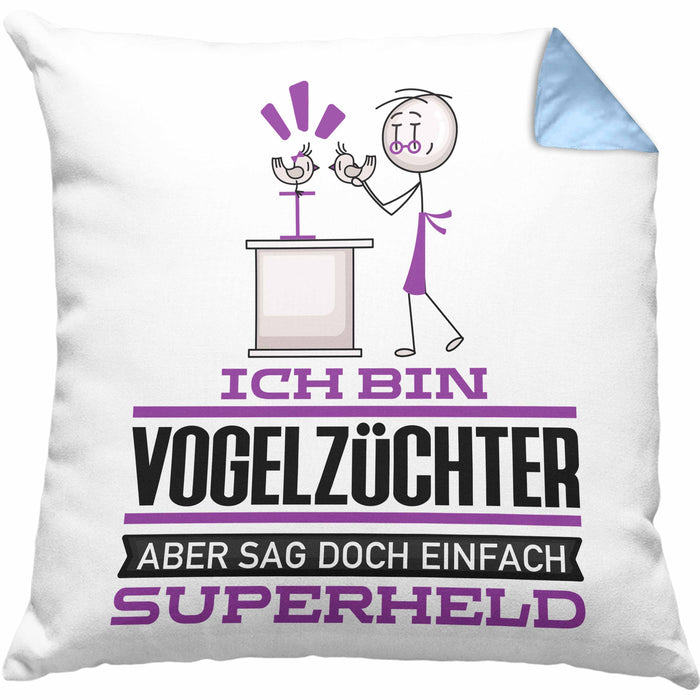 Vogelzüchter Geschenk Kissen mit Füllung 40x40 Ich Bin Vogelzüchter Aber Sag Doch Einfach Superheld Lustige Geschenkdiee für Vogelzüchter (Grau) Blau Trendation