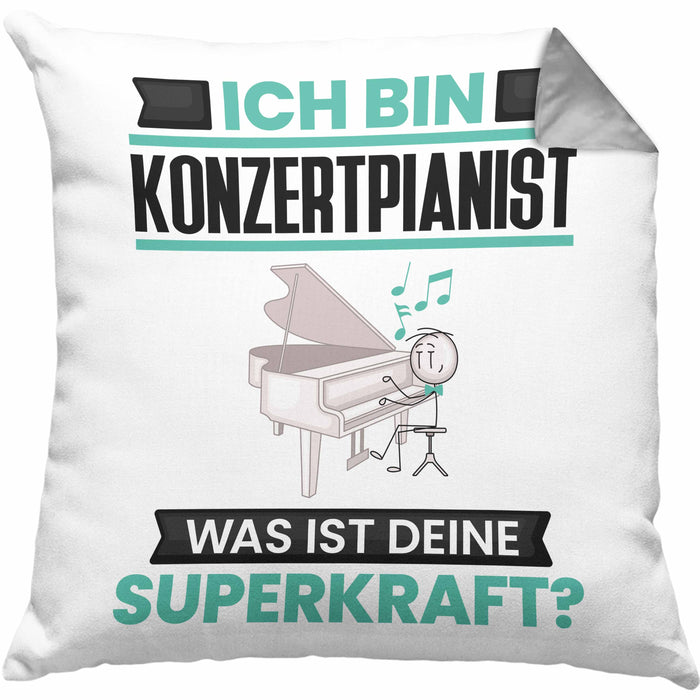 Konzertpianist Kissen mit Füllung 40x40 Geschenk für Konzertpianist Geburtstag Lustiger Spruch Was Ist Deine Superkraft (Grau) Grau Trendation
