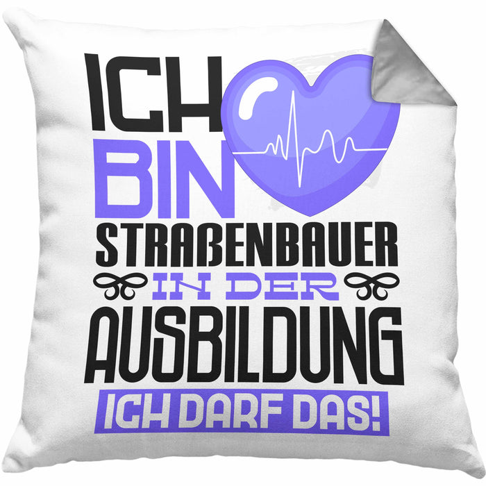 Straßenbauer Ausbildung Kissen mit Füllung 40x40 Geschenk Ich Bin Straßenbauer In Der Ausbildung Ich Darf Das Geschenkidee Spruch (Grau) Grau Trendation