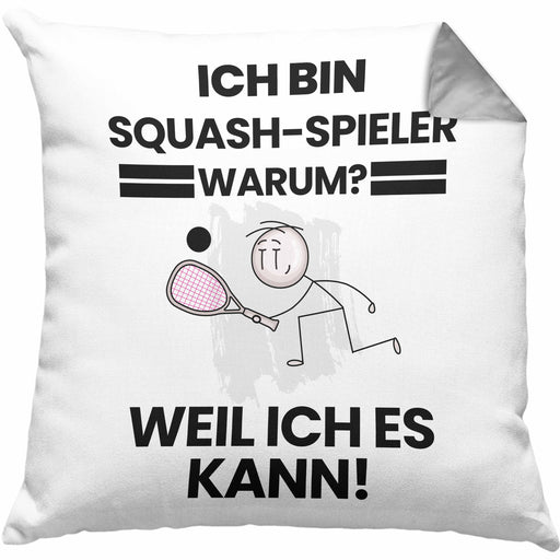 Squash-Spieler Geschenk Kissen mit Füllung 40x40 Lustiger Spruch Ich Bin Squash-Spieler Warum Weil Ich Es Kann Geschenkidee Bester Squash-Spieler Geburtstag (Grau) Grau Trendation