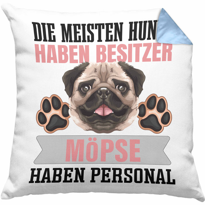 Mops Besitzer Kissen mit Füllung 40x40 Geschenk Lustiger Spruch Geschenkidee Besitzerin Mops Haben Personal (Grau) Blau Trendation