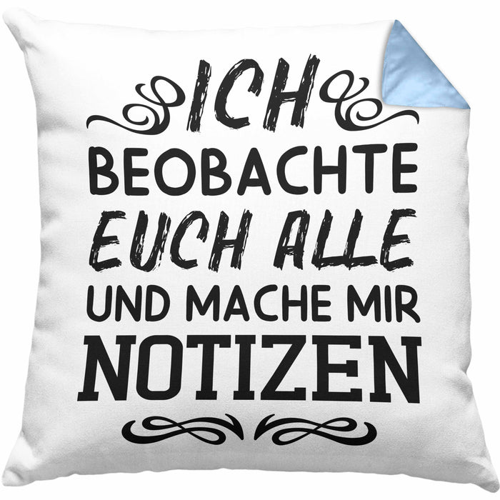 Ich Beobachte Euch Alle Und Mache Mir Notizen Kissen mit Füllung 40x40 Geschenk Arbeitskollegin Kollege Geschenkidee (Grau) Blau Trendation