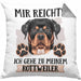 Rottweiler Besitzer Kissen mit Füllung 40x40 Geschenk Lustiger Spruch Geschenkidee Mir Reichts Ich Geh Zu Meinem Rottweiler (Grau) Grau Trendation