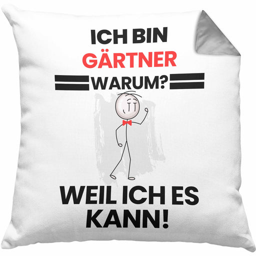 Gärtner Geschenk Kissen mit Füllung 40x40 Lustiger Spruch Ich Bin Gärtner Warum Weil Ich Es Kann Geschenkidee Bester Gärtner Geburtstag (Grau) Grau Trendation