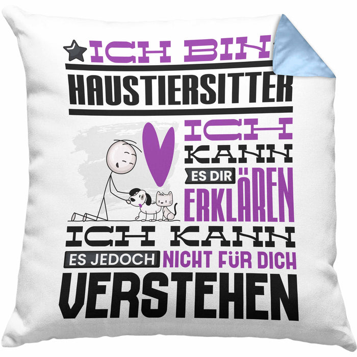 Haustiersitter Geschenk Kaffee-Kissen mit Füllung 40x40 Geschenkidee für Haustiersitter Ich Bin Haustiersitter Ich Kann Es Dir Erklären Jedoch Nicht Für Dich Verstehen Spruch Lustig (Grau) Blau Trendation
