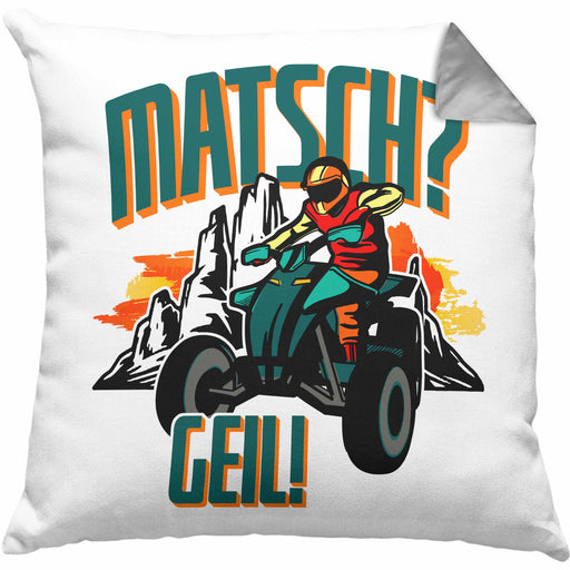 Lustige Kissen mit Füllung 40x40 für Quad-Fans Spruch Matsch? Geil! Quad Fahrer Geschenkidee (Grau) Grau Trendation