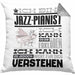 Jazz-Pianist Geschenk Kissen mit Füllung 40x40 Geschenkidee für Jazz-Pianist Geburtstag Lustig Ich Bin Jazz-Pianist Ich Kann Es Dir Erklären Aber Nicht Für Dich Verstehen (Grau) Grau Trendation