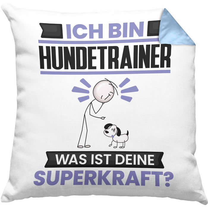 Hundetrainer Kissen mit Füllung 40x40 Geschenk für Hundetrainer Geburtstag Lustiger Spruch Was Ist Deine Superkraft (Grau) Blau Trendation