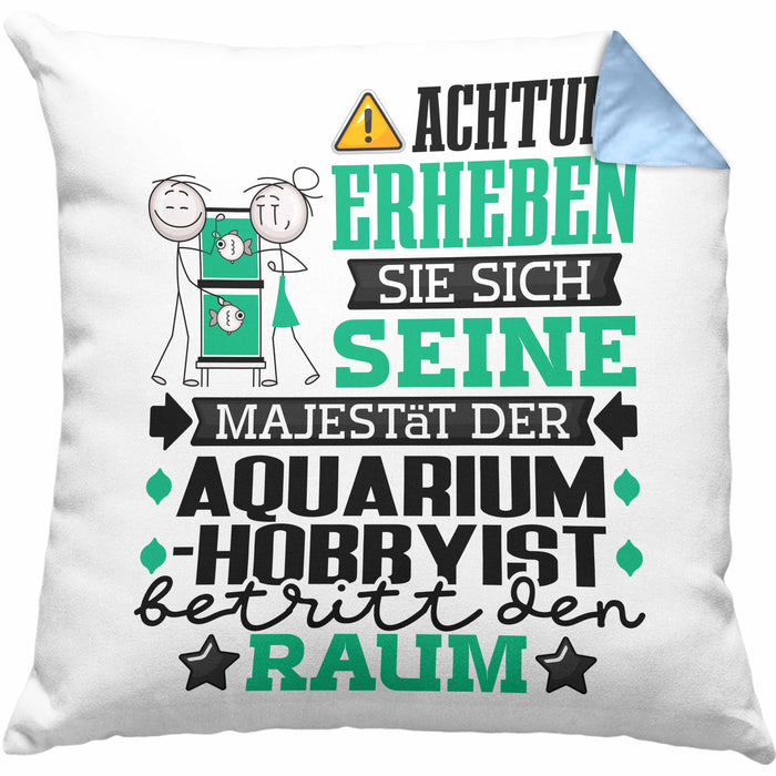 Aquarium-Hobbyist Geschenk Kissen mit Füllung 40x40 Lustiger Spruch Erheben Sie Sich Der Aquarium-Hobbyist Betritt den Raum (Grau) Blau Trendation