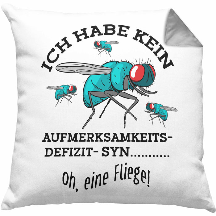 Lustige Kissen mit Füllung 40x40 "Ich Habe Kein Aufmerksamkeitsdefizit... Oh Eine Fliege" Geschenk für humorvolle Menschen (Grau) Grau Trendation