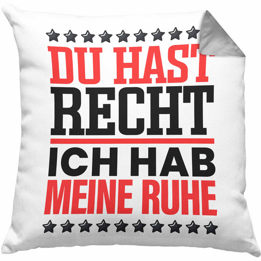 Du Hast Recht Ich Hab Meine Ruhe Kissen mit Füllung 40x40 Geschenk Lustiger Spruch für Kollegen Geschenkdee (Grau) Grau Trendation