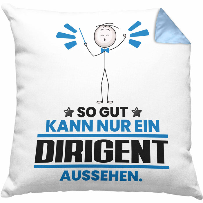 Dirigent Geschenk Kissen mit Füllung 40x40 So Gut Kann Nur Ein Dirigent Aussehen Geschenkidee (Grau) Blau Trendation