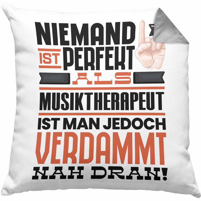 Musiktherapeut Geschenk Kissen mit Füllung 40x40 Lustige Geschenkidee für Musiktherapeut Geburtstag Niemand Ist Perfekt Aber Als Musiktherapeut Ist Man Nah Dran (Grau) Grau Trendation
