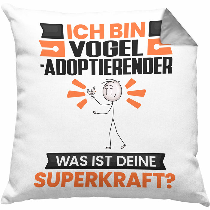 Vogel-Adoptierender Kissen mit Füllung 40x40 Geschenk für Vogel-Adoptierender Geburtstag Lustiger Spruch Was Ist Deine Superkraft (Grau) Grau Trendation