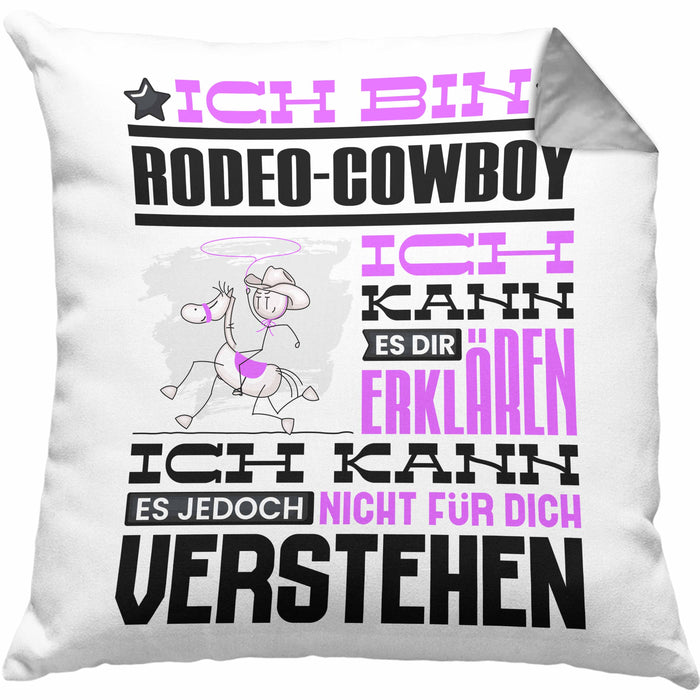 Rodeo-Cowboy Geschenk Kaffee-Kissen mit Füllung 40x40 Geschenkidee für Rodeo-Cowboy Ich Bin Rodeo-Cowboy Ich Kann Es Dir Erklären Jedoch Nicht Für Dich Verstehen Spruch Lustig (Grau) Grau Trendation