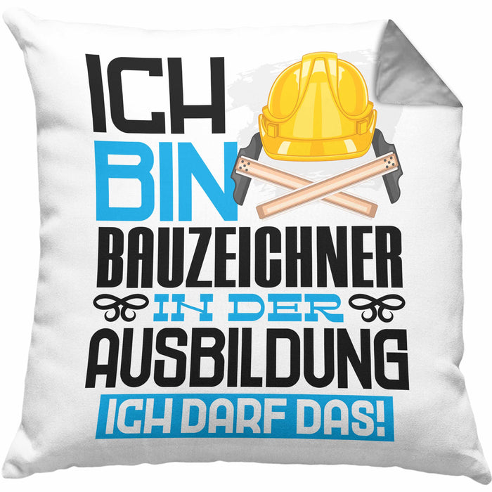 Bauzeichner Ausbildung Kissen mit Füllung 40x40 Geschenk Ich Bin Bauzeichner In Der Ausbildung Ich Darf Das Geschenkidee Spruch (Grau) Grau Trendation