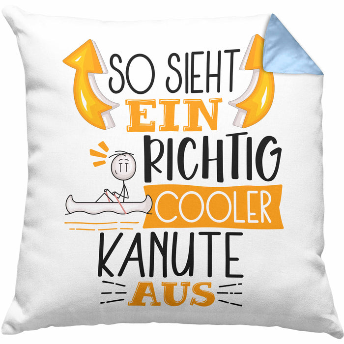 Kanute Kissen mit Füllung 40x40 Geschenk So Sieht Ein Richtig Cooler Kanute Aus Geschenkidee Spruch Lustig (Grau) Blau Trendation